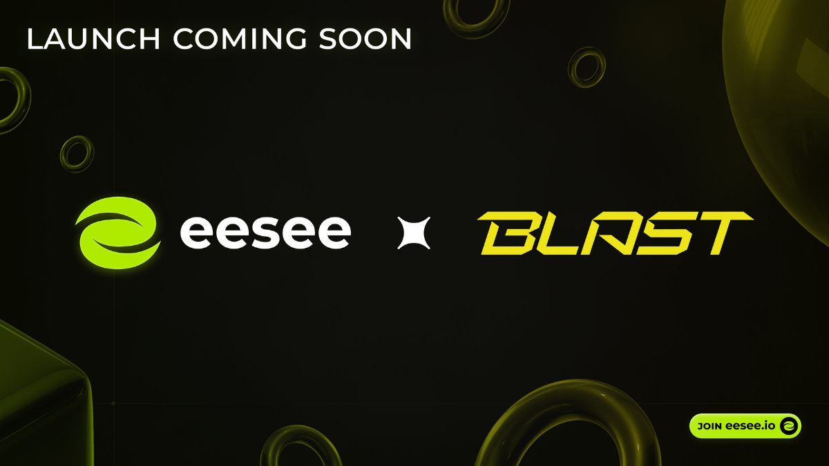 EESEE e Blast anunciam parceria histórica para o lançamento da Mainnet