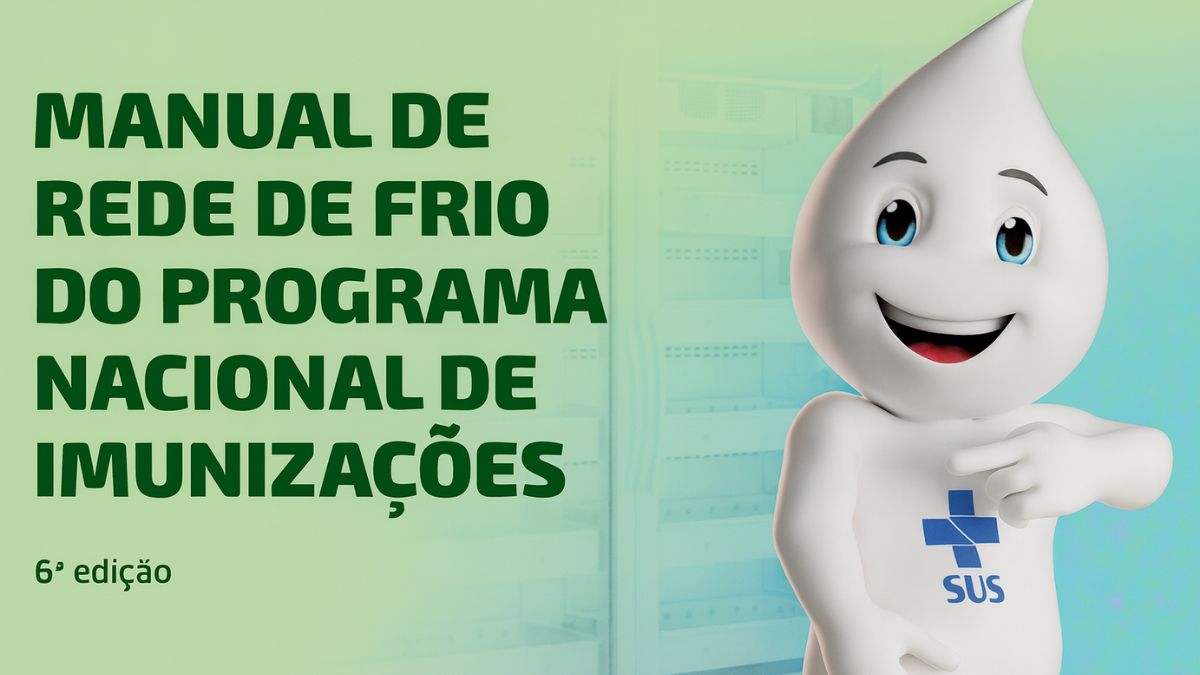 Rede de Frio 2025 O que Muda no Novo Manual do PNI Foco em Logística Móvel, Dados e Segurança Humana